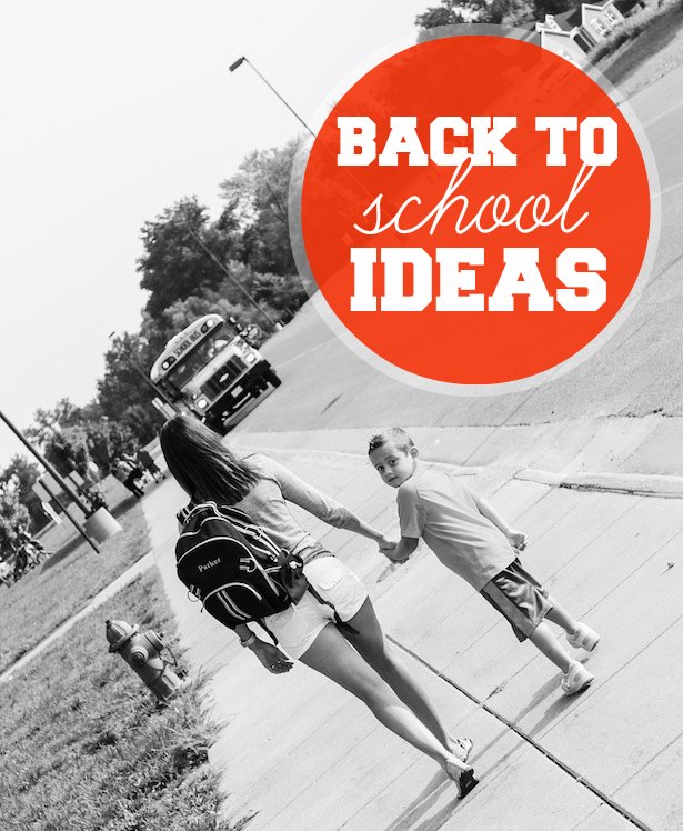 Back-to-School Ideas