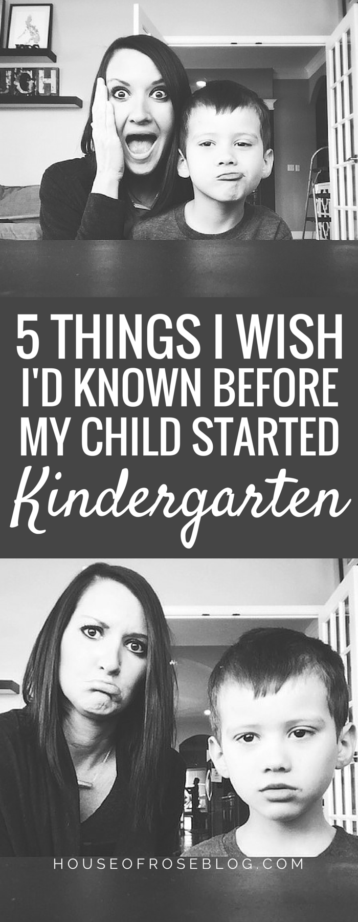 5 Things I Wish I'd Known Before My Child Started Kindergarten by HouseofRoseBlog.com