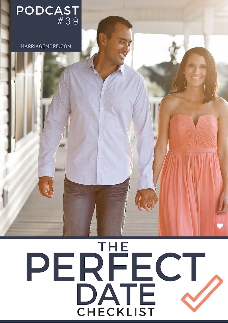 THE PERFECT DATE CHECKLIST PODCAST BY MARRIAGEMORE.COM